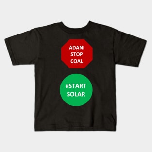 Adani - Stop Coal, Start Solar Kids T-Shirt